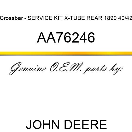 Crossbar - SERVICE KIT, X-TUBE REAR 1890 40/42 AA76246