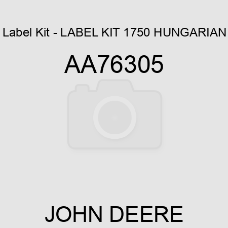 Label Kit - LABEL KIT, 1750 HUNGARIAN AA76305
