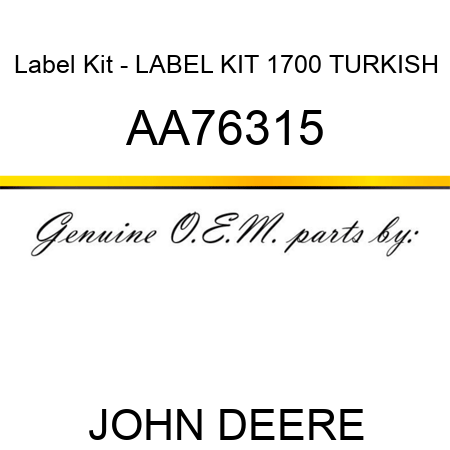 Label Kit - LABEL KIT, 1700 TURKISH AA76315