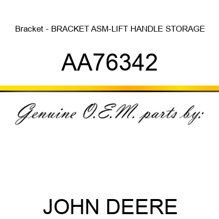 Bracket - BRACKET ASM-LIFT HANDLE STORAGE AA76342