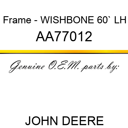 Frame - WISHBONE, 60` LH AA77012