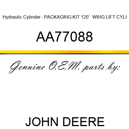 Hydraulic Cylinder - PACKAGING KIT, 120`  WING LIFT CYLI AA77088