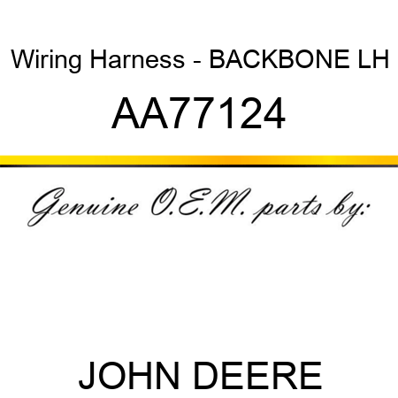 Wiring Harness - BACKBONE, LH AA77124