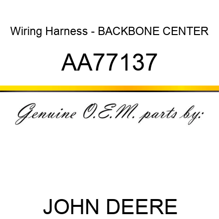 Wiring Harness - BACKBONE, CENTER AA77137