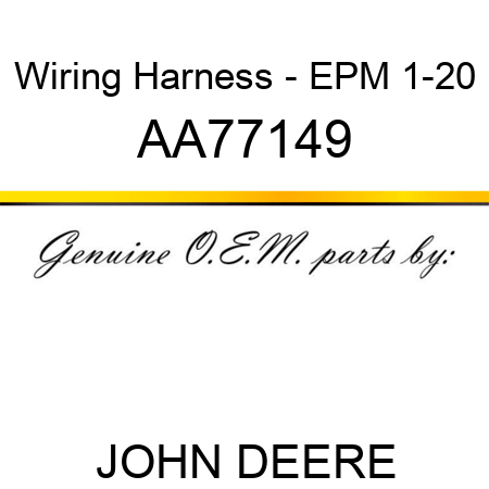 Wiring Harness - EPM, 1-20 AA77149