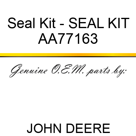 Seal Kit - SEAL KIT AA77163