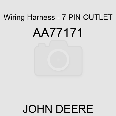 Wiring Harness - 7 PIN OUTLET AA77171