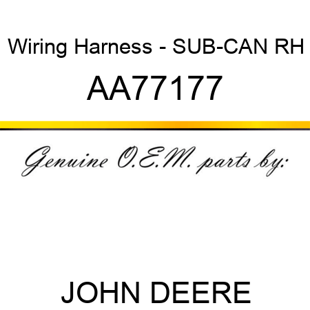 Wiring Harness - SUB-CAN, RH AA77177