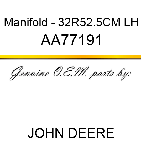 Manifold - 32R52.5CM, LH AA77191