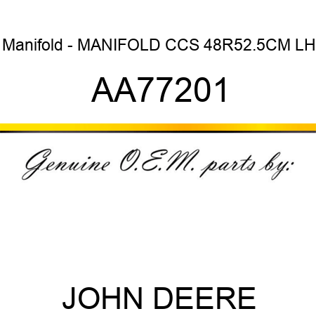 Manifold - MANIFOLD, CCS, 48R52.5CM, LH AA77201