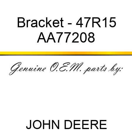 Bracket - 47R15 AA77208