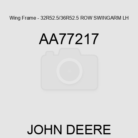 Wing Frame - 32R52.5/36R52.5 ROW SWINGARM, LH AA77217