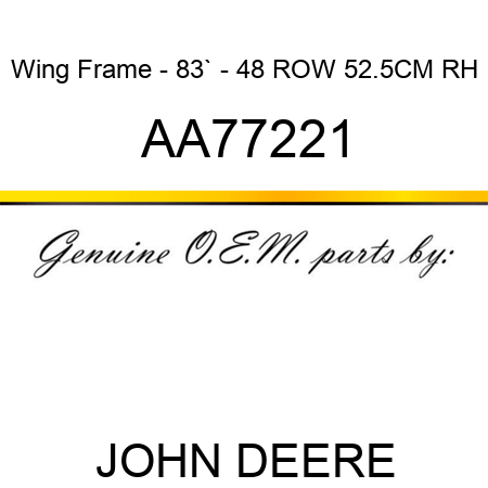 Wing Frame - 83` - 48 ROW 52.5CM RH AA77221