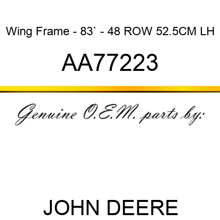 Wing Frame - 83` - 48 ROW 52.5CM LH AA77223