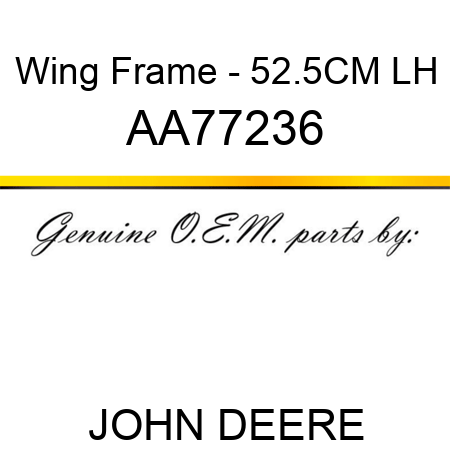 Wing Frame - 52.5CM, LH AA77236
