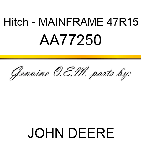 Hitch - MAINFRAME, 47R15 AA77250