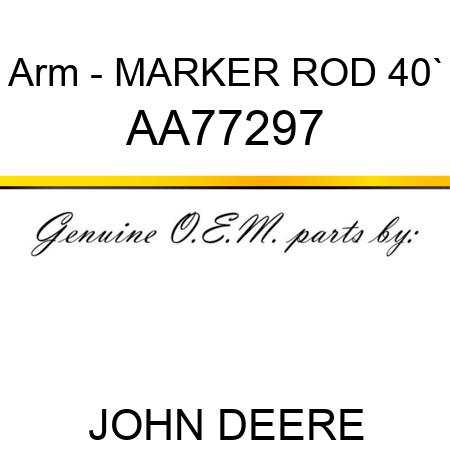 Arm - MARKER ROD 40` AA77297