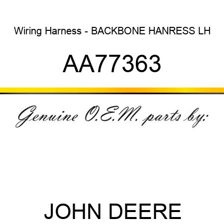 Wiring Harness - BACKBONE HANRESS, LH AA77363