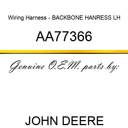 Wiring Harness - BACKBONE HANRESS, LH AA77366
