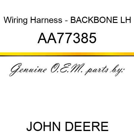 Wiring Harness - BACKBONE, LH AA77385