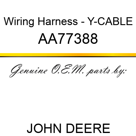 Wiring Harness - Y-CABLE AA77388