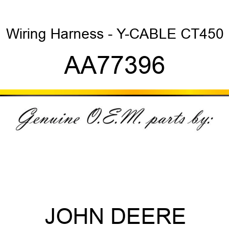 Wiring Harness - Y-CABLE, CT450 AA77396
