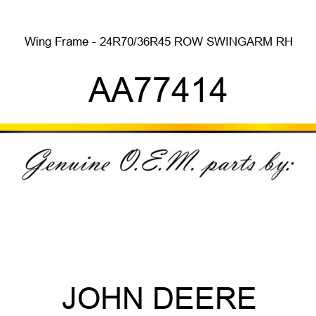 Wing Frame - 24R70/36R45 ROW SWINGARM, RH AA77414