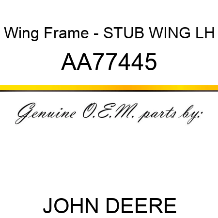 Wing Frame - STUB WING, LH AA77445