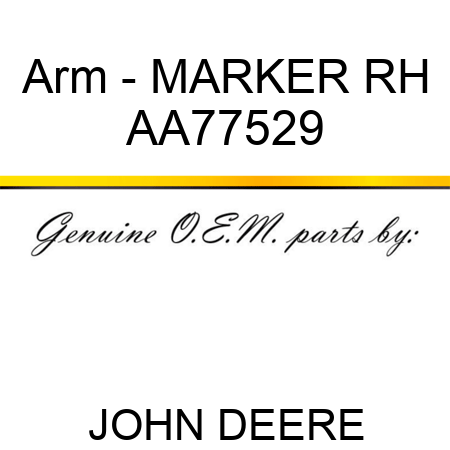 Arm - MARKER, RH AA77529
