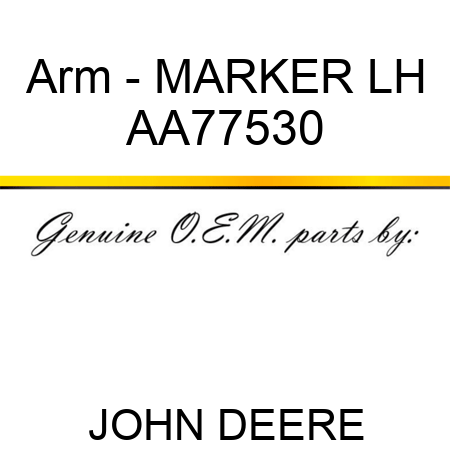 Arm - MARKER, LH AA77530