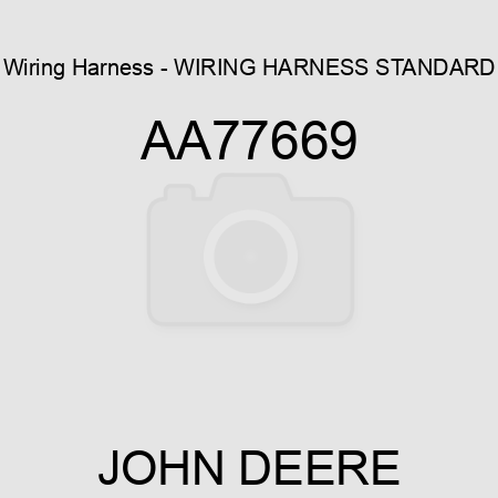 Wiring Harness - WIRING HARNESS, STANDARD AA77669