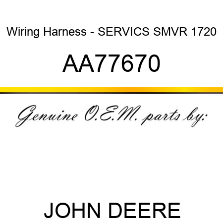 Wiring Harness - SERVICS, SMVR, 1720 AA77670