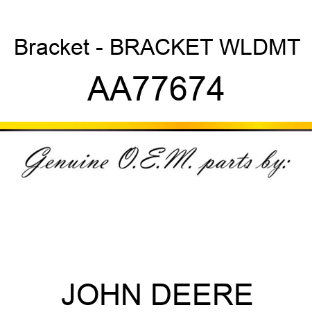 Bracket - BRACKET, WLDMT AA77674