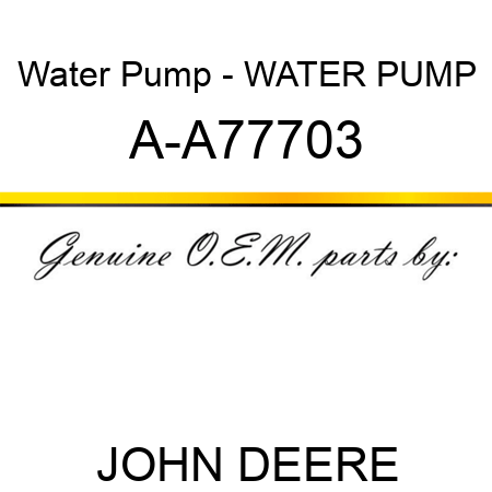 Water Pump - WATER PUMP A-A77703