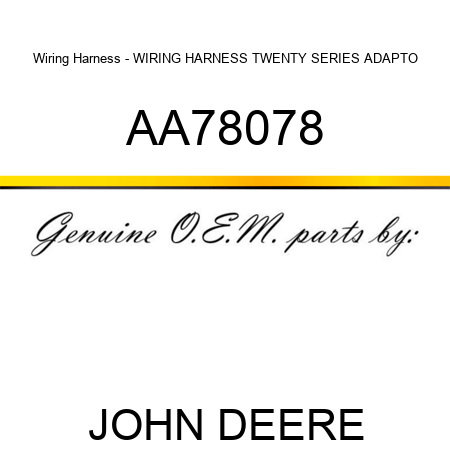 Wiring Harness - WIRING HARNESS TWENTY SERIES ADAPTO AA78078