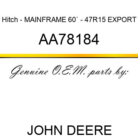 Hitch - MAINFRAME, 60` - 47R15 EXPORT AA78184