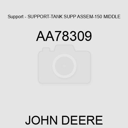 Support - SUPPORT-TANK SUPP ASSEM-150 MIDDLE AA78309