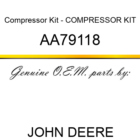 Compressor Kit - COMPRESSOR KIT AA79118