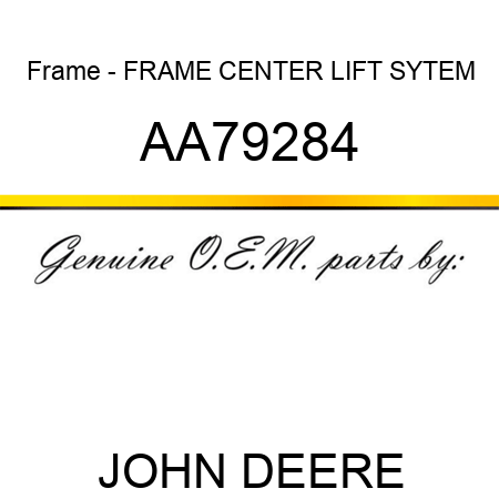 Frame - FRAME, CENTER LIFT SYTEM AA79284
