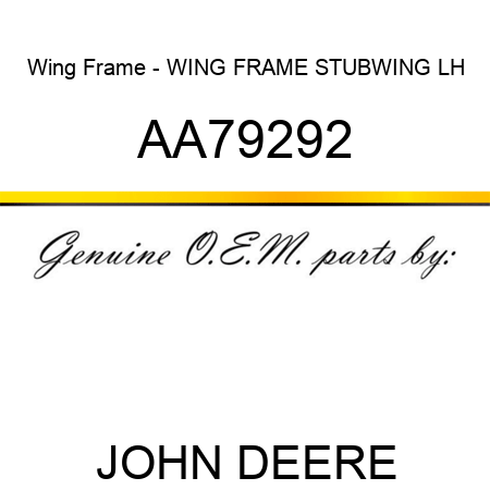 Wing Frame - WING FRAME, STUBWING, LH AA79292