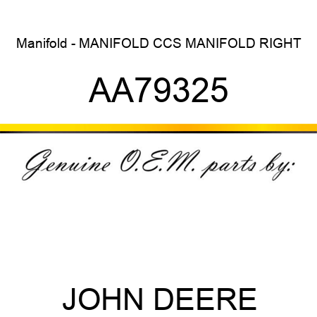 Manifold - MANIFOLD, CCS MANIFOLD, RIGHT AA79325