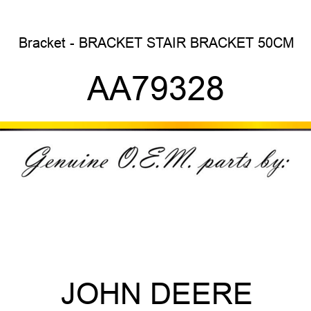 Bracket - BRACKET, STAIR BRACKET, 50CM AA79328