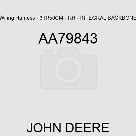 Wiring Harness - 31R50CM - RH - INTEGRAL BACKBONE AA79843