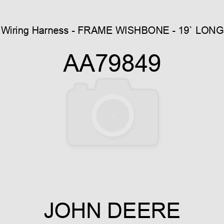 Wiring Harness - FRAME WISHBONE - 19` LONG AA79849
