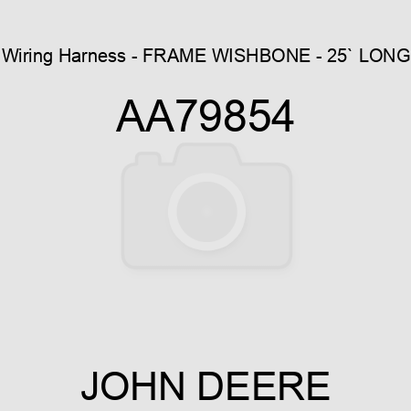 Wiring Harness - FRAME WISHBONE - 25` LONG AA79854