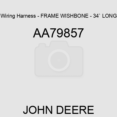 Wiring Harness - FRAME WISHBONE - 34` LONG AA79857