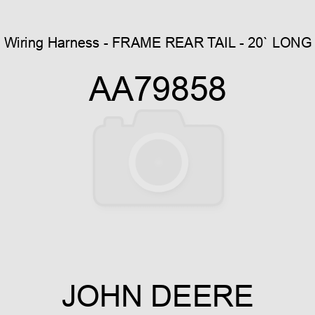 Wiring Harness - FRAME REAR TAIL - 20` LONG AA79858