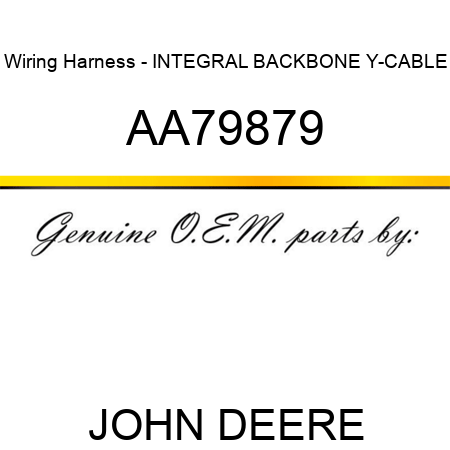 Wiring Harness - INTEGRAL BACKBONE Y-CABLE AA79879