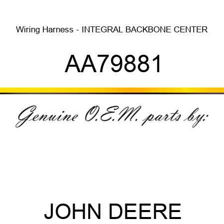 Wiring Harness - INTEGRAL BACKBONE CENTER AA79881
