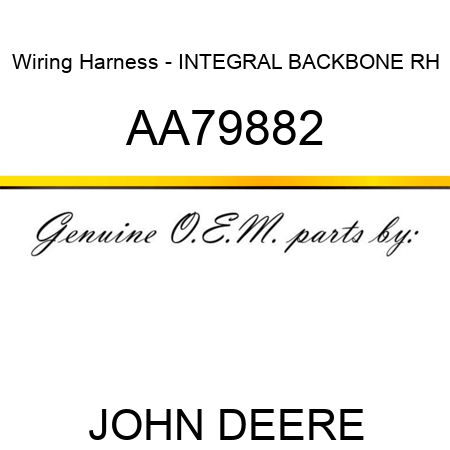 Wiring Harness - INTEGRAL BACKBONE RH AA79882